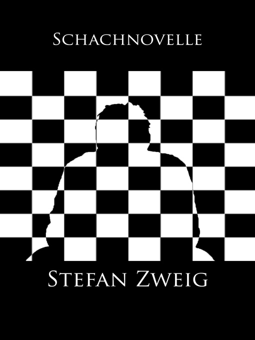 Title details for Schachnovelle by Stefan Zweig - Wait list